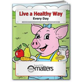 Live a Healthy Way Every Day Coloring Books